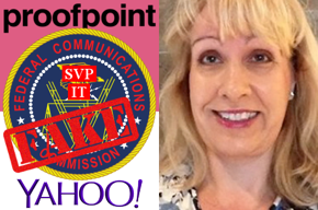 Proofpoint logo, FCC seal, SVP IT, fake, Yahoo logo, Lyn Campbell photo.